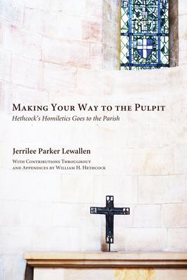 Making Your Way to the Pulpit: Hethcock's Homiletics Goes to the Parish Subscription