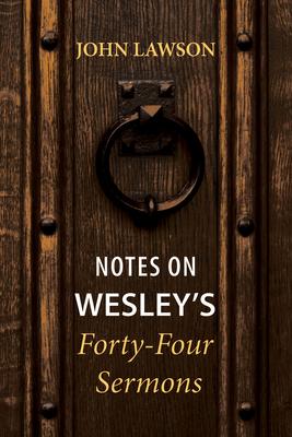 Notes on Wesley's Forty-Four Sermons Subscription