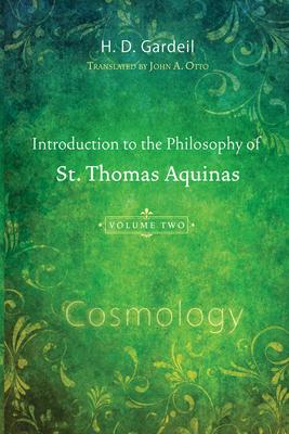 Introduction to the Philosophy of St. Thomas Aquinas, Volume 2