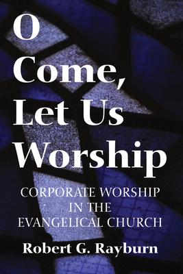 O Come, Let Us Worship