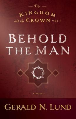 Behold the Man: Volume 3