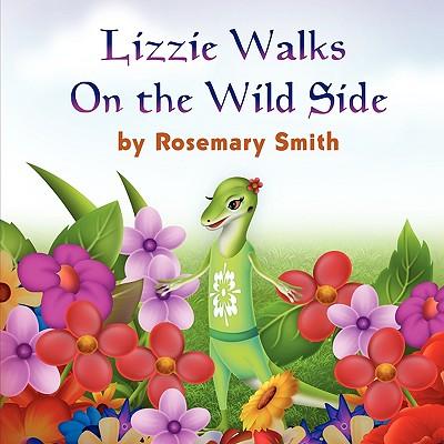 Lizard Tales: Lizzie Walks On the Wild Side