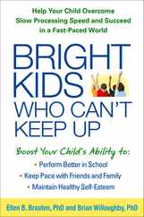 Bright Kids Who Can't Keep Up: Help Your Child Overcome Slow Processing Speed and Succeed in a Fast-Paced World Subscription