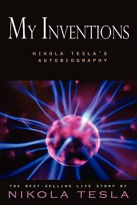 My Inventions: Nikola Tesla's Autobiography Subscription