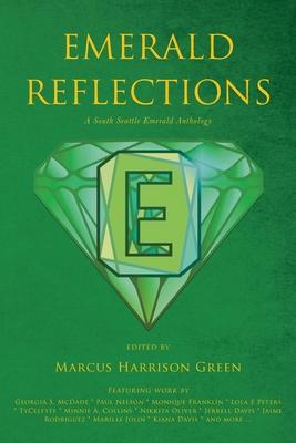 Emerald Reflections: A South Seattle Emerald Anthology