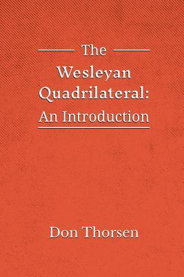 The Wesleyan Quadrilateral: An Introduction