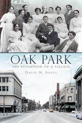 Oak Park:: The Evolution of a Village