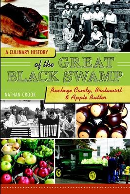 A Culinary History of the Great Black Swamp: Buckeye Candy, Bratwurst & Apple Butter Subscription