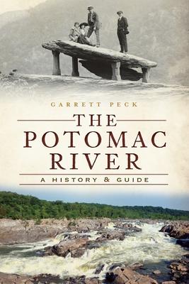 The Potomac River: A History & Guide