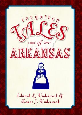 Forgotten Tales of Arkansas