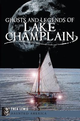 Ghosts and Legends of Lake Champlain