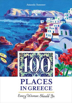 100 Places in Greece Every Woman Should Go Subscription