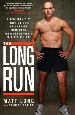 The Long Run: A New York City Firefighter's Triumphant Comeback from Crash Victim to Elite Athlete Subscription