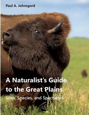 A Naturalist's Guide to the Great Plains