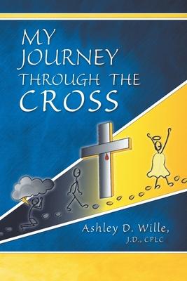 My Journey Through the Cross