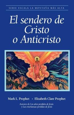 El sendero de Cristo o Anticristo