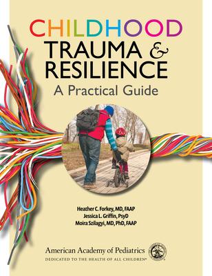 Childhood Trauma and Resilience: A Practical Guide Subscription
