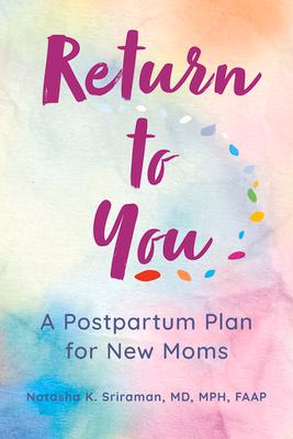 Return to You: A Postpartum Plan for New Moms