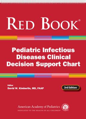 Red Book Pediatric Infectious Diseases Clinical Decision Support Chart, 3rd Ed