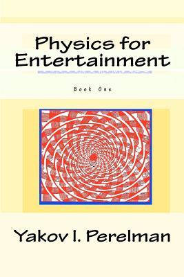 Physics for Entertainment: Book One