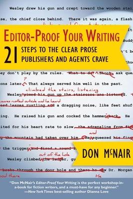 Editor-Proof Your Writing: 21 Steps to the Clear Prose Publishers and Agents Crave