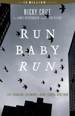 Run Baby Run (New Edition): The True Story of a New York Gangster Finding Christ