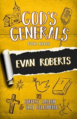 God's Generals for Kids- Volume 5: Evan Roberts