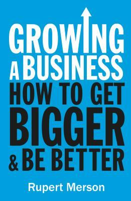 Growing a Business: Strategies for Leaders & Entrepreneurs