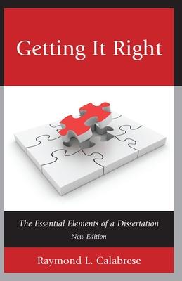 Getting It Right: The Essential Elements of a Dissertation