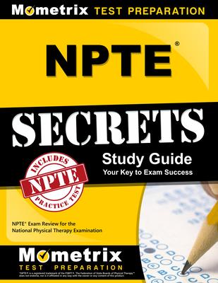 Npte Secrets Study Guide: Npte Exam Review for the National Physical Therapy Examination