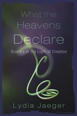 What the Heavens Declare