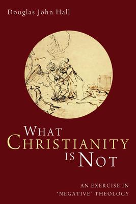 What Christianity Is Not