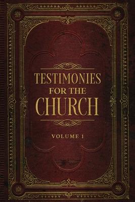 Testimonies for the Church Volume 1