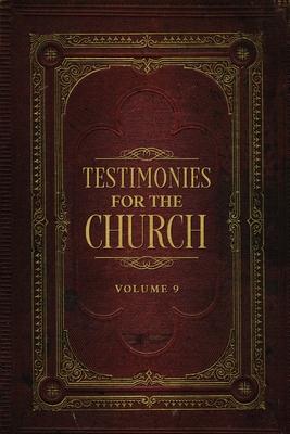 Testimonies for the Church Volume 9