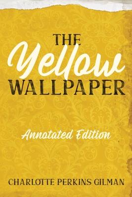 The Yellow Wallpaper: Annotated Edition with Key Points and Study Guide Subscription