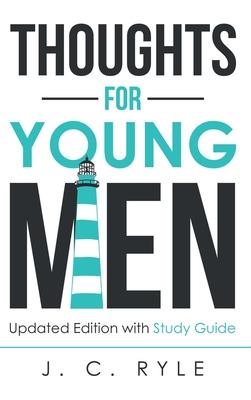 Thoughts for Young Men: Updated Edition with Study Guide