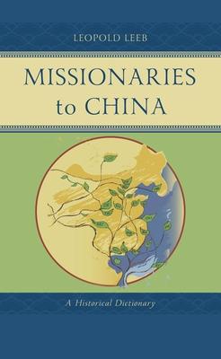 Missionaries to China: A Historical Dictionary Subscription