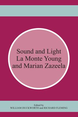 Sound and Light: La Monte Young and Marian Zazeela