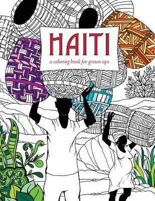 Haiti: A Coloring Book for Grown Ups