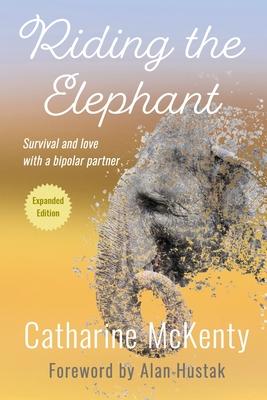 Riding the Elephant: Survival and Love with a Bipolar Partner Subscription