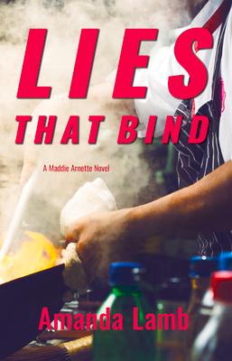 Lies That Bind: A Maddie Arnette Novel