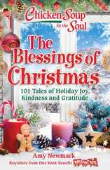 Chicken Soup for the Soul: The Blessings of Christmas: 101 Tales of Holiday Joy, Kindness and Gratitude Subscription