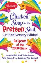 Chicken Soup for the Preteen Soul 21st Anniversary Edition: An Update of the 2000 Classic Subscription