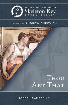 Thou Art That: A Skeleton Key Study Guide