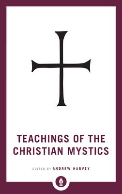 Teachings of the Christian Mystics