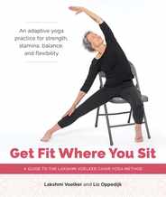Get Fit Where You Sit: A Guide to the Lakshmi Voelker Chair Yoga Method Subscription