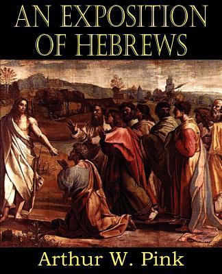 An Exposition of Hebrews