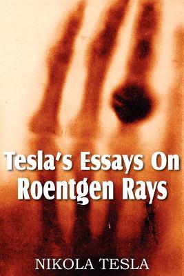 Tesla's Essays On Roentgen Rays Subscription