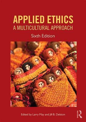 Applied Ethics: A Multicultural Approach