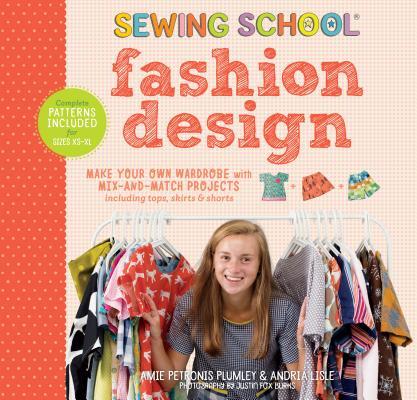 Sewing School: Fashion Design: Make Your Own Wardrobe with Mix-And-Match Projects Including Tops, Skirts & Shorts Subscription
